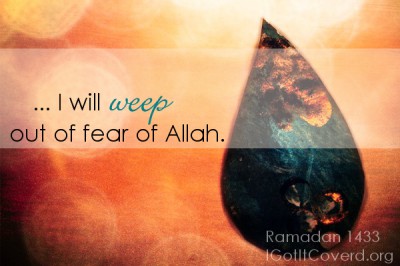 В этот Рамадан я буду плакать от трепета перед Аллахом. Заметки Рамадана